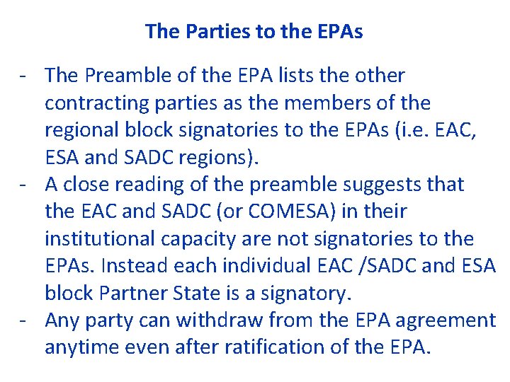 The Parties to the EPAs ‐ The Preamble of the EPA lists the other