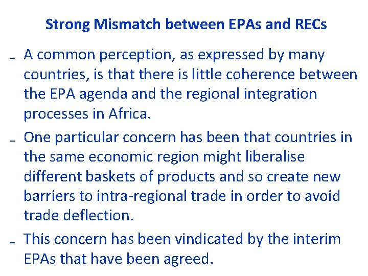 Strong Mismatch between EPAs and RECs ₋ A common perception, as expressed by many