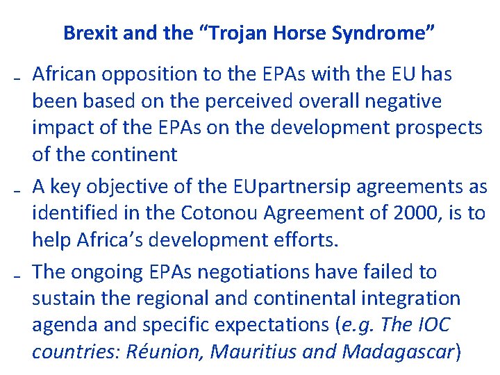 Brexit and the “Trojan Horse Syndrome” ₋ African opposition to the EPAs with the