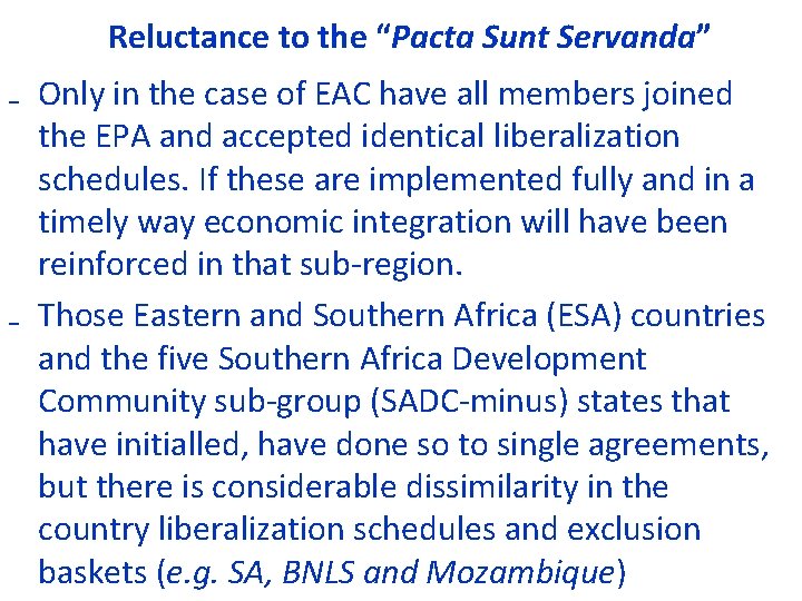 Reluctance to the “Pacta Sunt Servanda” ₋ Only in the case of EAC have