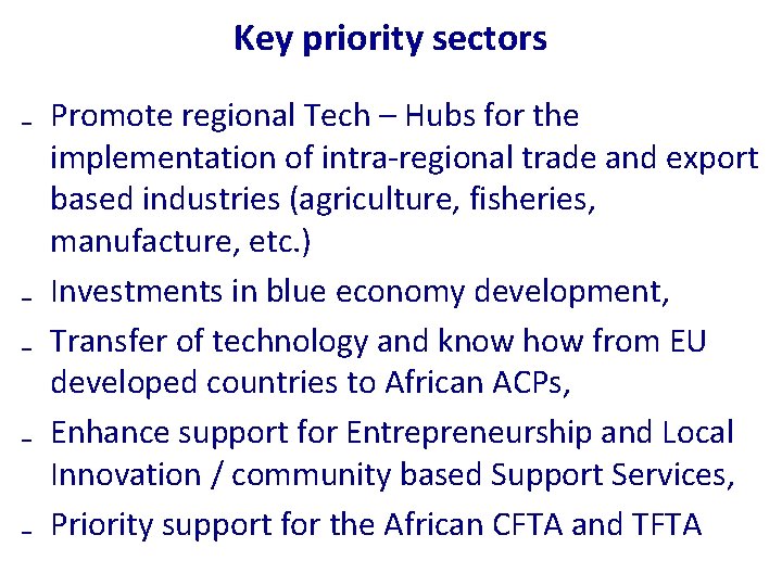 Key priority sectors ₋ Promote regional Tech – Hubs for the implementation of intra‐regional