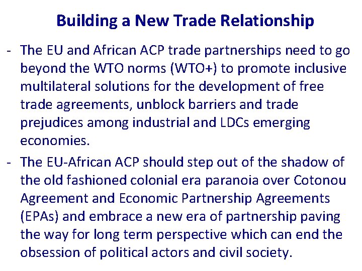 Building a New Trade Relationship ‐ The EU and African ACP trade partnerships need