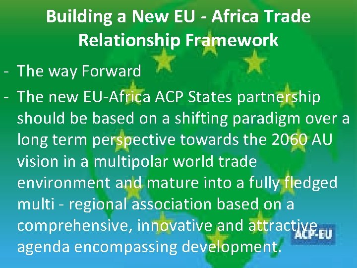 Building a New EU - Africa Trade Relationship Framework ‐ The way Forward ‐