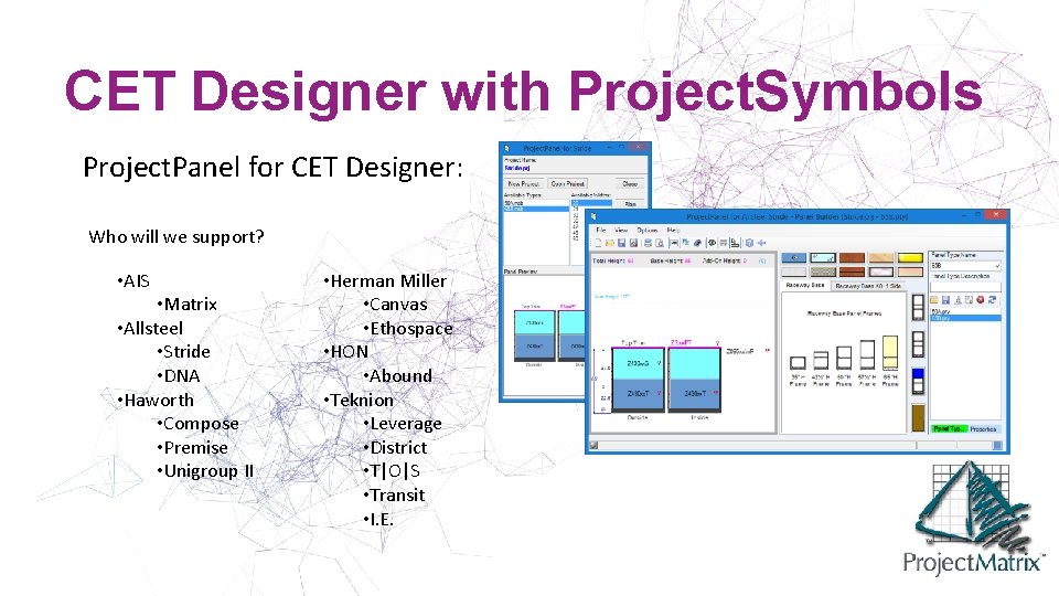 CET Designer with Project. Symbols Project. Panel for CET Designer: Who will we support?