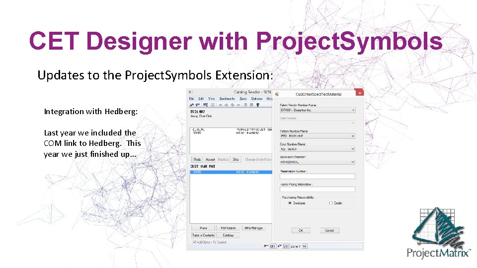 CET Designer with Project. Symbols Updates to the Project. Symbols Extension: Integration with Hedberg: