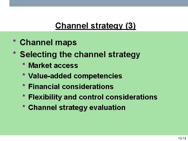 Channel strategy (3) * Channel maps * Selecting the channel strategy * * *