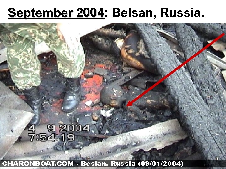 September 2004: 2004 Belsan, Russia. 