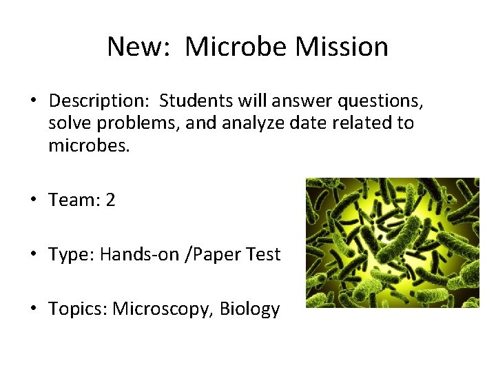 New: Microbe Mission • Description: Students will answer questions, solve problems, and analyze date