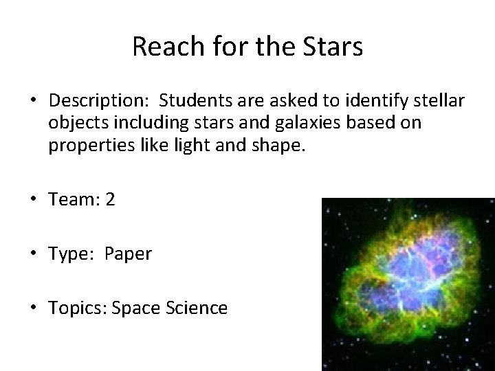 Reach for the Stars • Description: Students are asked to identify stellar objects including