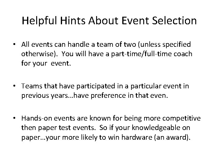 Helpful Hints About Event Selection • All events can handle a team of two