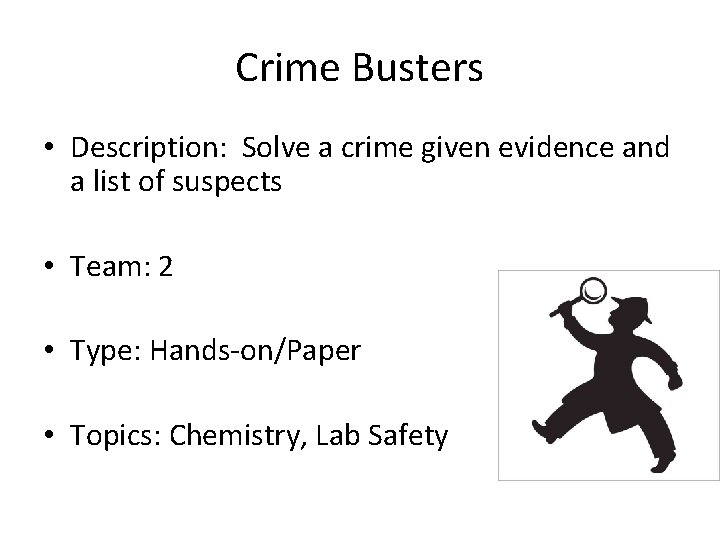 Crime Busters • Description: Solve a crime given evidence and a list of suspects