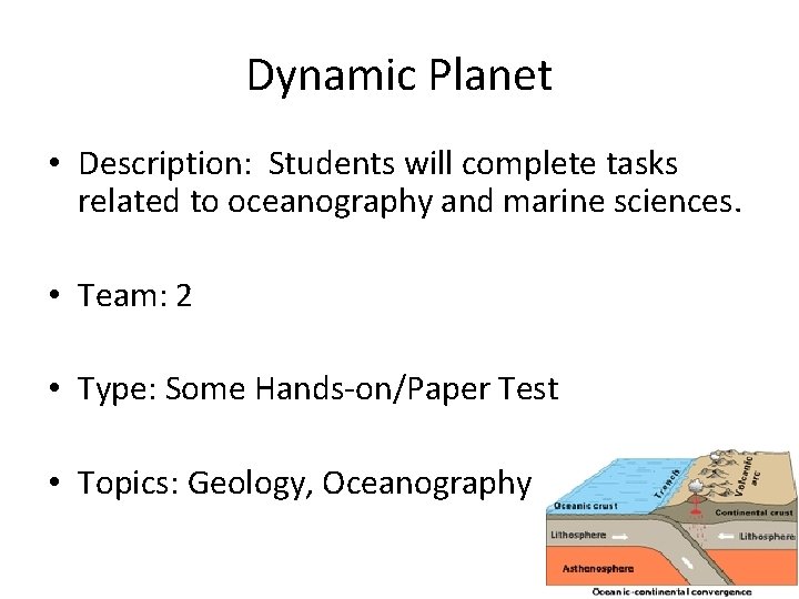 Dynamic Planet • Description: Students will complete tasks related to oceanography and marine sciences.