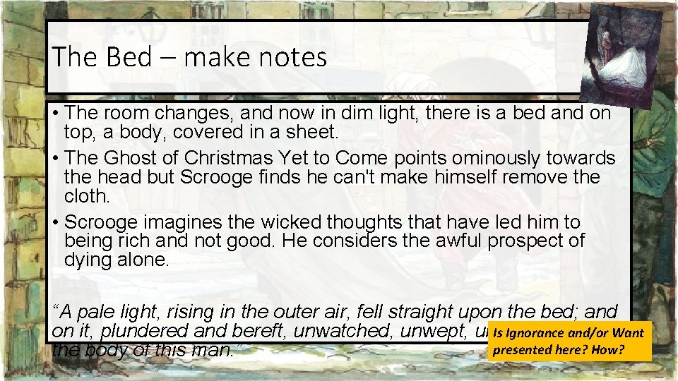 The Bed – make notes • The room changes, and now in dim light, The Bed – make notes • The room changes, and now in dim light,