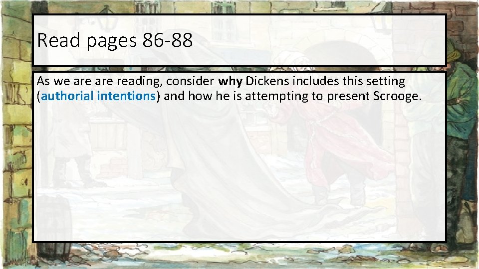 Read pages 86 -88 As we are reading, consider why Dickens includes this setting Read pages 86 -88 As we are reading, consider why Dickens includes this setting