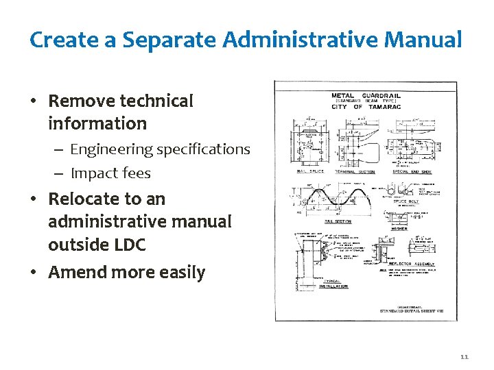 Create a Separate Administrative Manual • Remove technical information – Engineering specifications – Impact