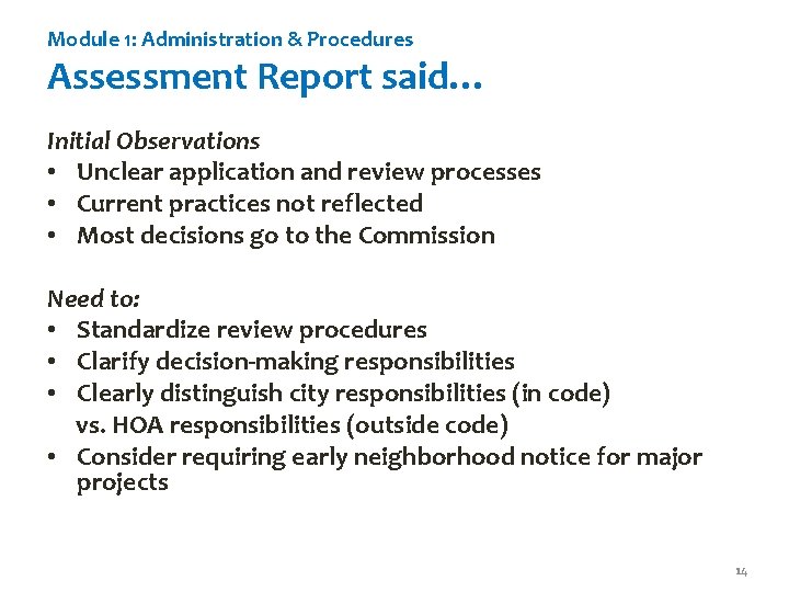 Module 1: Administration & Procedures Assessment Report said… Initial Observations • Unclear application and