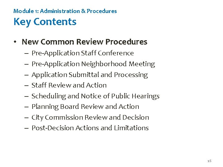 Module 1: Administration & Procedures Key Contents • New Common Review Procedures – –