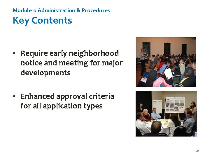 Module 1: Administration & Procedures Key Contents • Require early neighborhood notice and meeting