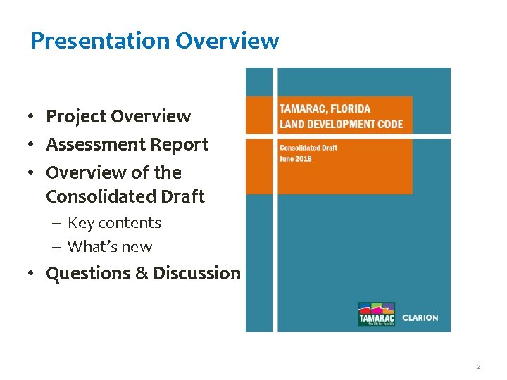 Presentation Overview • Project Overview • Assessment Report • Overview of the Consolidated Draft