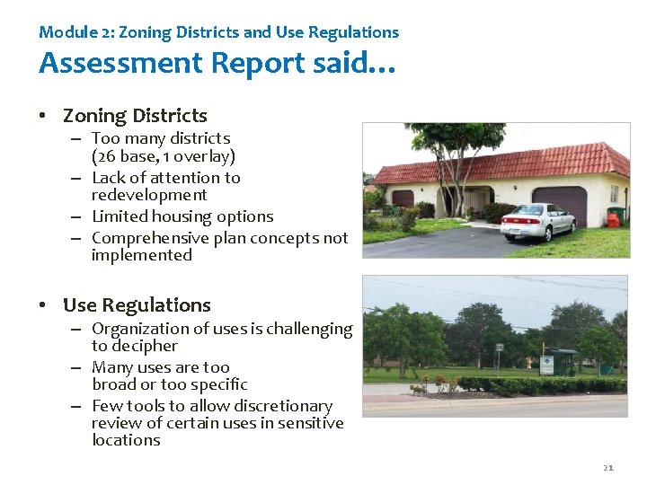 Module 2: Zoning Districts and Use Regulations Assessment Report said… • Zoning Districts –