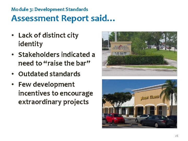 Module 3: Devel 0 pment Standards Assessment Report said… • Lack of distinct city