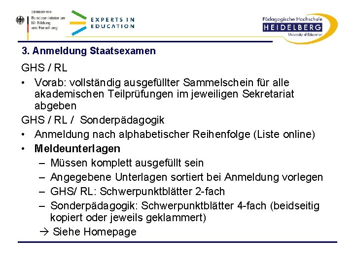 3. Anmeldung Staatsexamen GHS / RL • Vorab: vollständig ausgefüllter Sammelschein für alle akademischen