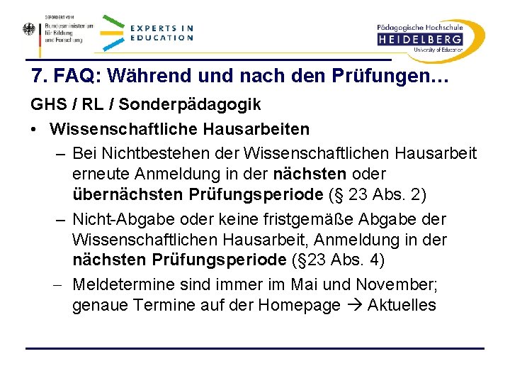 7. FAQ: Während und nach den Prüfungen… GHS / RL / Sonderpädagogik • Wissenschaftliche