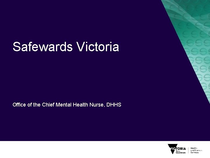 Safewards Victoria Office of the Chief Mental Health Nurse, DHHS 