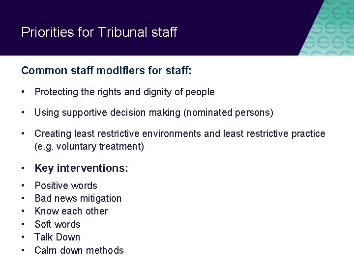 Priorities for Tribunal staff Common staff modifiers for staff: • Protecting the rights and