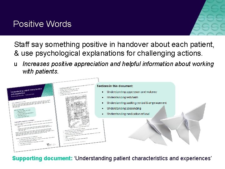 Positive Words Staff say something positive in handover about each patient, & use psychological