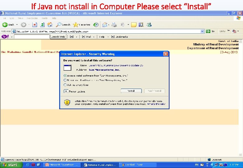 If Java not install in Computer Please select “Install” 
