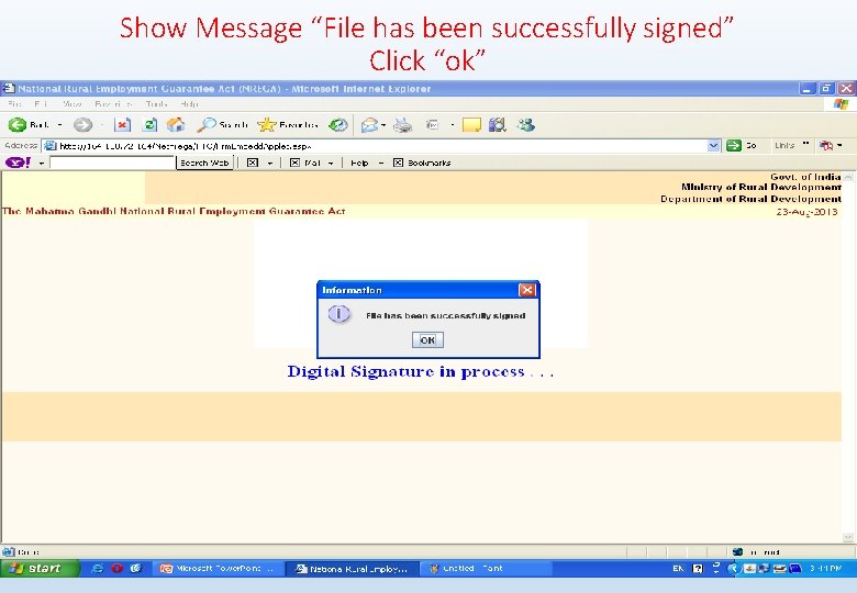 Show Message “File has been successfully signed” Click “ok” 