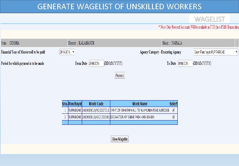 GENERATE WAGELIST OF UNSKILLED WORKERS WAGELIST 