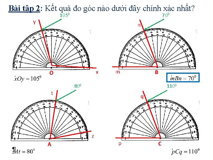 Bài tập 2: Kết quả 0 đo góc nào dưới đây chính xác nhất?