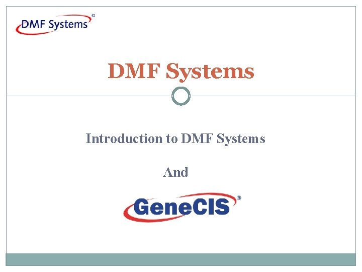DMF Systems Introduction to DMF Systems And 2010 