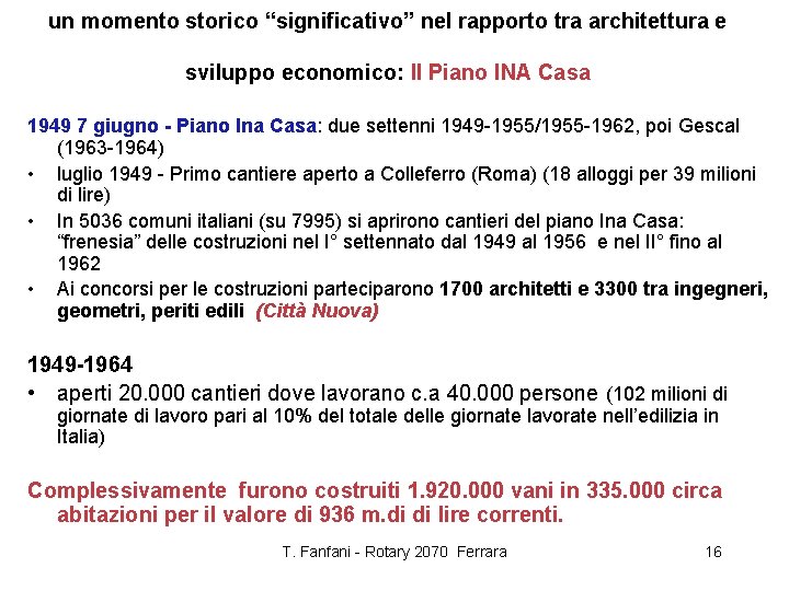 un momento storico “significativo” nel rapporto tra architettura e sviluppo economico: Il Piano INA