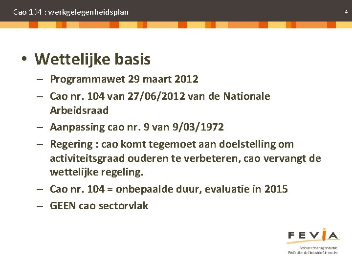 Cao 104 : werkgelegenheidsplan • Wettelijke basis – Programmawet 29 maart 2012 – Cao