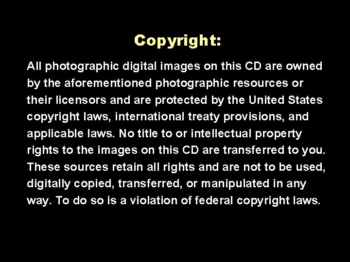 Copyright: All photographic digital images on this CD are owned by the aforementioned photographic