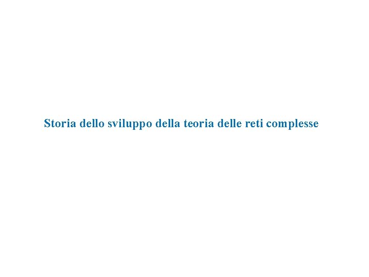 Storia dello sviluppo della teoria delle reti complesse 