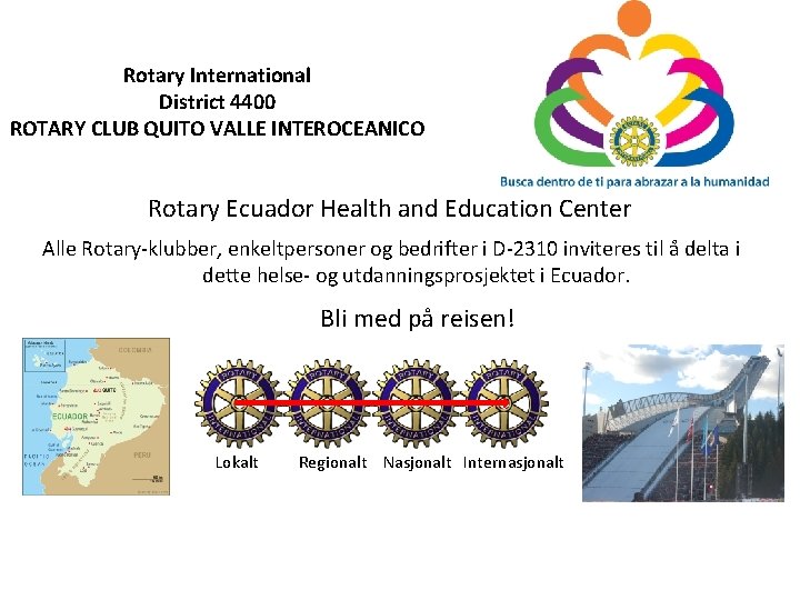 Rotary International District 4400 ROTARY CLUB QUITO VALLE INTEROCEANICO Rotary Ecuador Health and Education