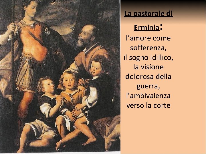 La pastorale di Erminia: l’amore come sofferenza, il sogno idillico, la visione dolorosa della