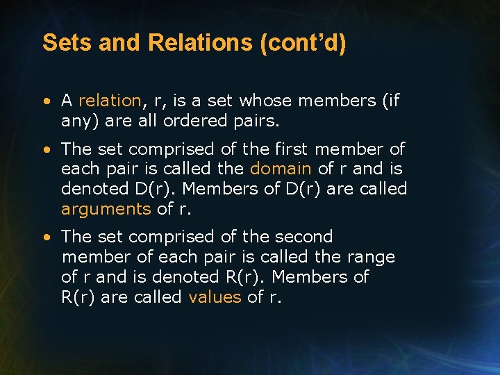 Sets and Relations (cont’d) • A relation, r, is a set whose members (if