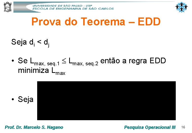 Prova do Teorema – EDD Seja di < dj • Se Lmax, seq. 1