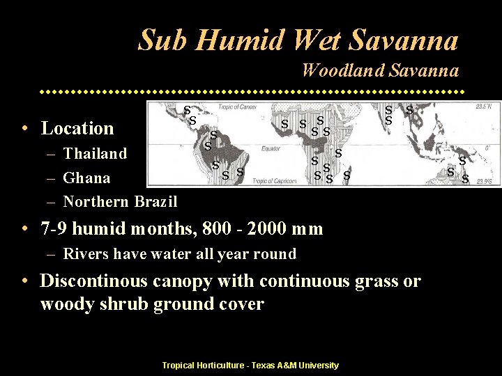 Sub Humid Wet Savanna Woodland Savanna S S – Thailand – Ghana – Northern