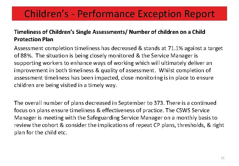 Children’s - Performance Exception Report Timeliness of Children’s Single Assessments/ Number of children on