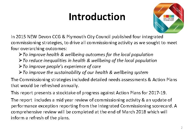Introduction In 2015 NEW Devon CCG & Plymouth City Council published four integrated commissioning