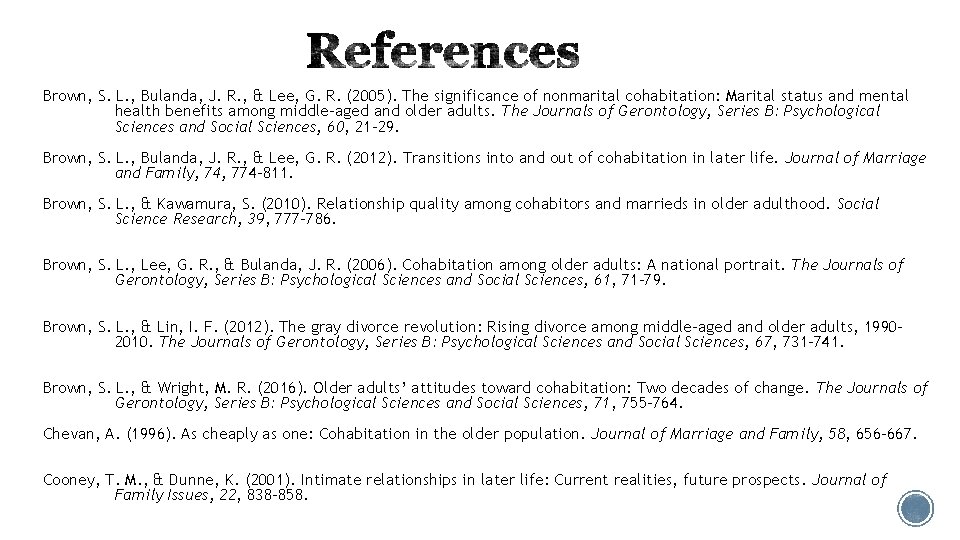 Brown, S. L. , Bulanda, J. R. , & Lee, G. R. (2005). The
