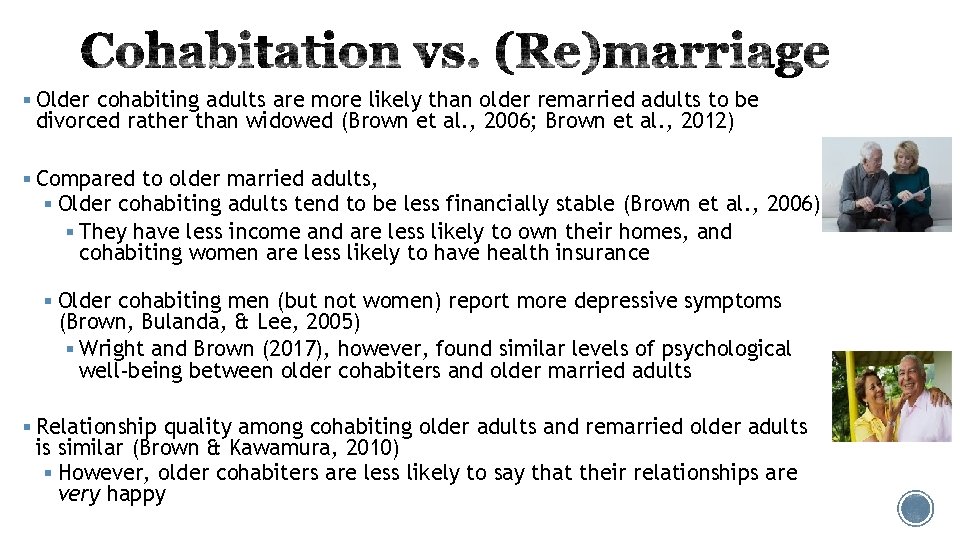 § Older cohabiting adults are more likely than older remarried adults to be divorced