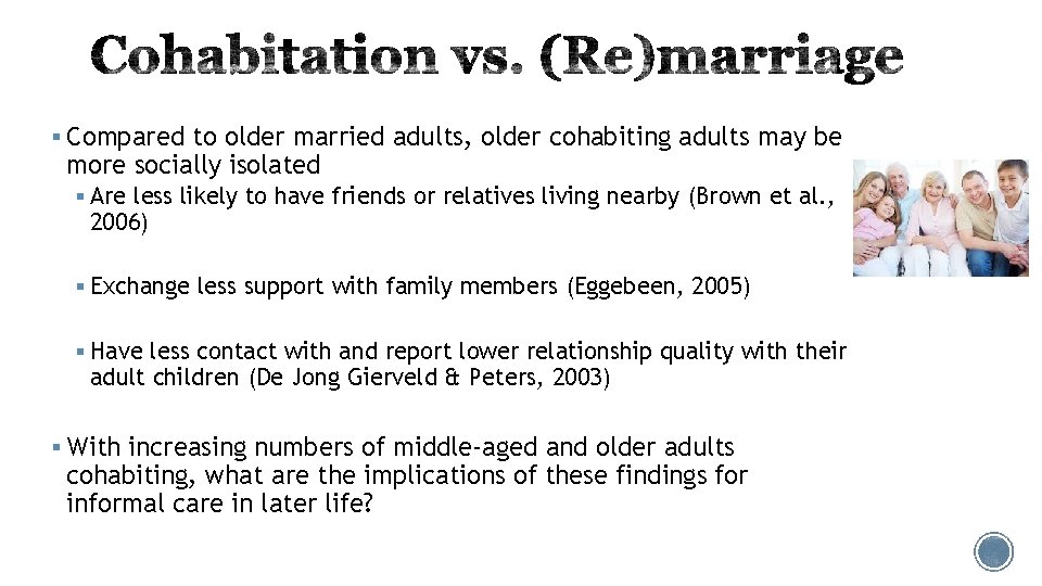 § Compared to older married adults, older cohabiting adults may be more socially isolated