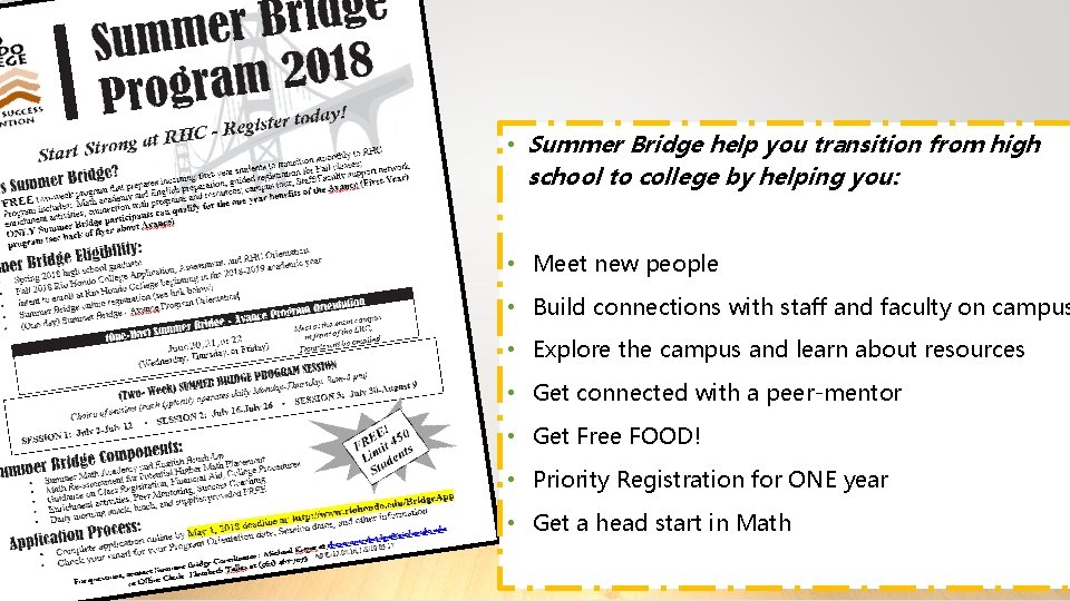  • Summer Bridge help you transition from high school to college by helping